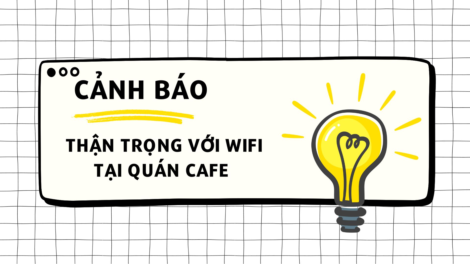 Cảnh báo thận trọng với wifi tại quán cafe